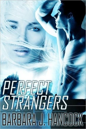 Perfect Strangers by Barbara J. Hancock