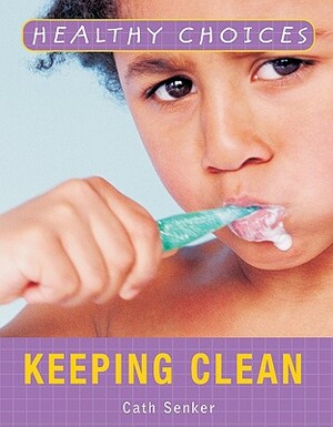 Keeping Clean by Cath Senker