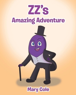 ZZ's Amazing Adventure by Mary Cole