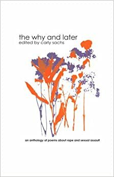 The Why and Later by Adrienne Rich, Marge Piercy, Carly Sachs, Cheryl A. Townsend