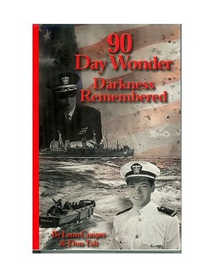 90 Day Wonder - Darkness Remembered by Leon Cooper