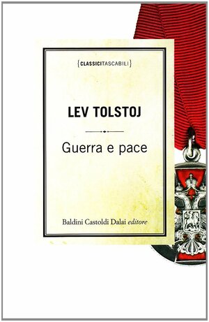 Guerra e pace by Leo Tolstoy