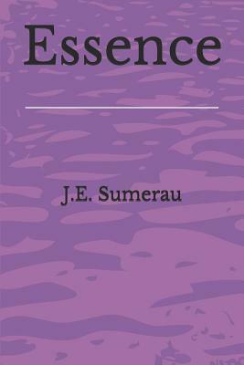 Essence by J. E. Sumerau