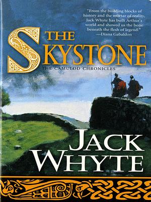 The Skystone by Jack Whyte