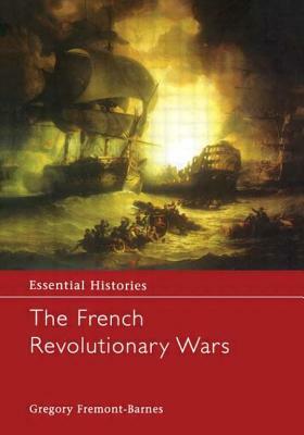 The French Revolutionary Wars by Gregory Fremont-Barnes