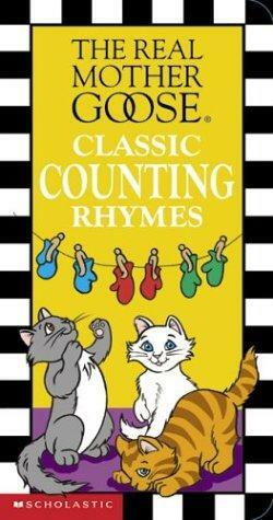 Real Mother Goose Classic Counting Rhymes by Josie Yee