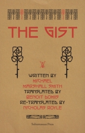 The Gist by Benoît Domis, Michael Marshall Smith, Nicholas Royle