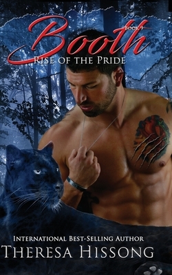 Booth (Rise of the Pride, Book 9) by Theresa Hissong