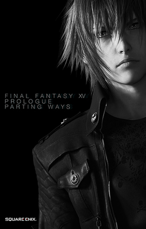 Final Fantasy XV Prologue Parting Ways by Square Enix