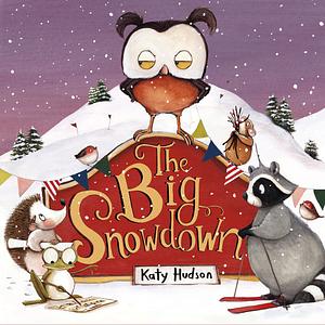 The Big Snowdown by Katy Hudson