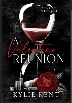 A Valentino Reunion  by Kylie Kent