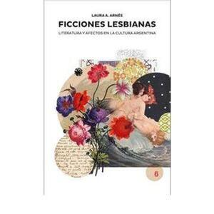 Ficciones Lesbianas by Laura A. Arnés