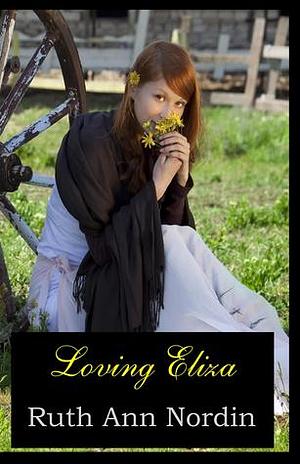 Loving Eliza by Ruth Ann Nordin