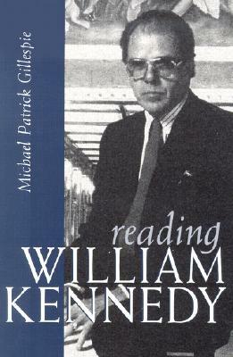 Reading William Kennedy by Michael Gillespie