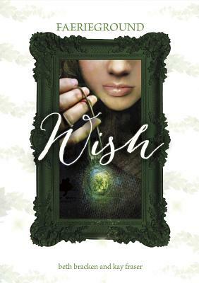 Wish by Beth Bracken, Kay Fraser