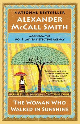 The Woman Who Walked in Sunshine by Alexander McCall Smith