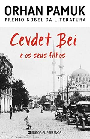 Cevdet Bei e os Seus Filhos by Orhan Pamuk