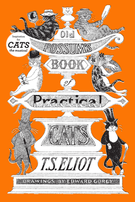 Old Possum's Book of Practical Cats by T.S. Eliot