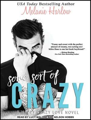 Some Sort of Crazy by Melanie Harlow