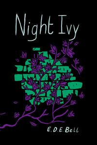 Night Ivy by E.D.E. Bell