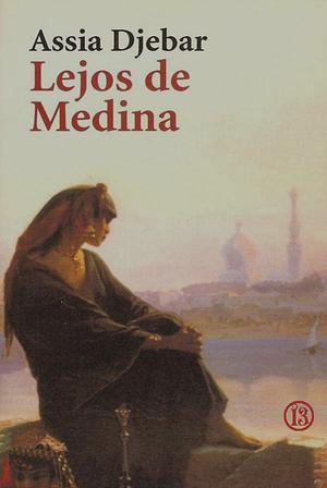 Lejos de Medina by Assia Djebar