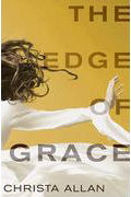 The Edge of Grace by Christa Allan