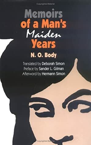 Memoirs of a Man's Maiden Years by N.O. Body, Deborah Simon
