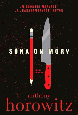 Sõna on mõrv by Anthony Horowitz