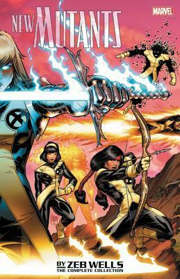 New Mutants by Zeb Wells: The Complete Collection by Diogenes Neves, Zeb Wells