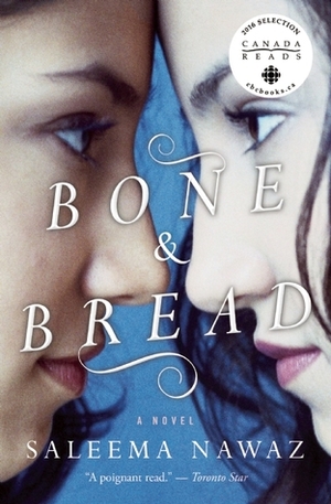 Bone & Bread by Saleema Nawaz