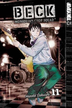 Beck: Mongolian Chop Squad, Volume 11 by Harold Sakuishi