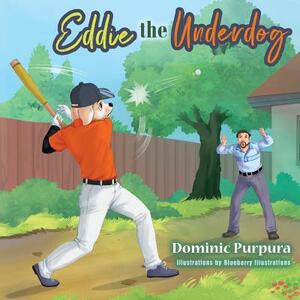 Eddie the Underdog by Dominic Purpura