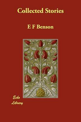 Collected Stories by E.F. Benson