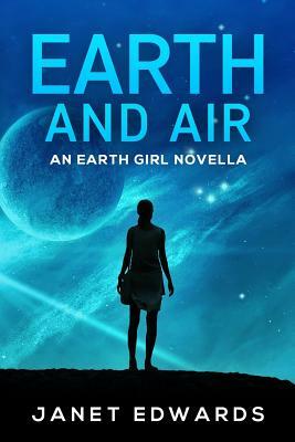 Earth and Air: An Earth Girl Novella by Janet Edwards