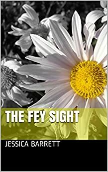 The Fey Sight by Jessica Barrett