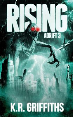 Adrift 3: Rising by K. R. Griffiths