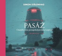 Pasáž. Osamelá cesta postapokalyptickou krajinou by Milan Žitný, Simon Stålenhag