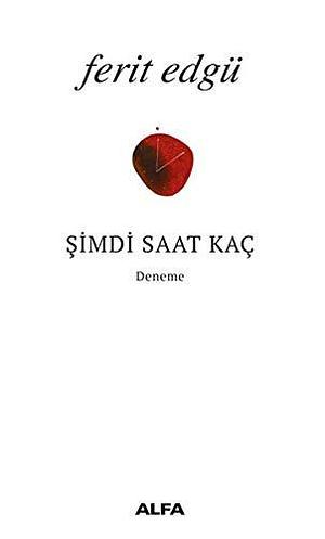 Simdi Saat Kac by Ferit Edgü, Ferit Edgü