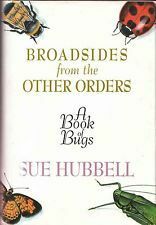 Broadsides from the Other Orders: A Book of Bugs by Sue Hubbell
