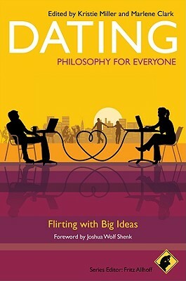 Dating - Philosophy for Everyone: Flirting with Big Ideas by 