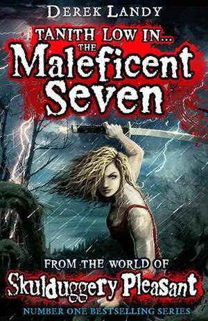The Maleficent Seven: From the World of Skulduggery Pleasant by Derek Landy