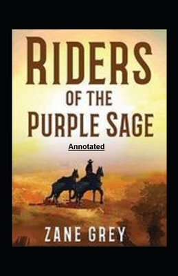 Riders of the Purple Sage illustrated by Zane Grey