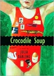 Crocodile Soup: A Novel by Julia Darling