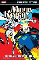 Moon Knight Epic Collection: the Trial of Marc Spector by Chuck Dixon, Marvel Various