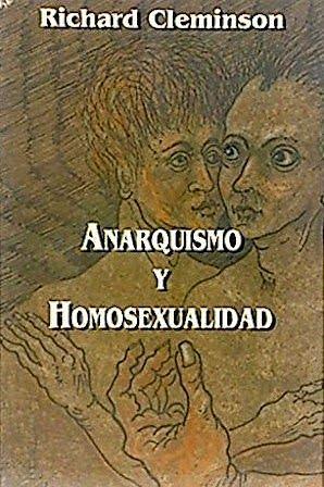 Anarquismo y homosexualidad: antología de artículos de la Revista blanca, Generación consciente, Estudios e iniciales by Richard Cleminson