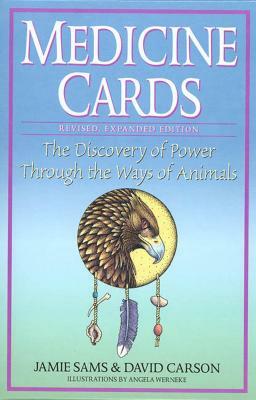 Medicine Cards: The Discovery of Power Through the Ways of Animals [With Cards] by David Carson, Jamie Sams