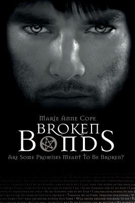 Broken Bonds by Marie Anne Cope