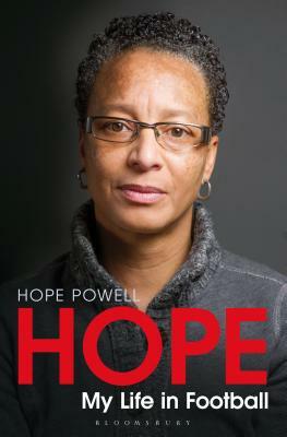 Hope: My Life in Football by Hope Powell
