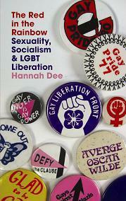 The Red in the Rainbow: Sexuality, Socialism and LGBT Liberation by Hannah Dee