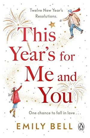 This Year's For Me and You by Emily Bell